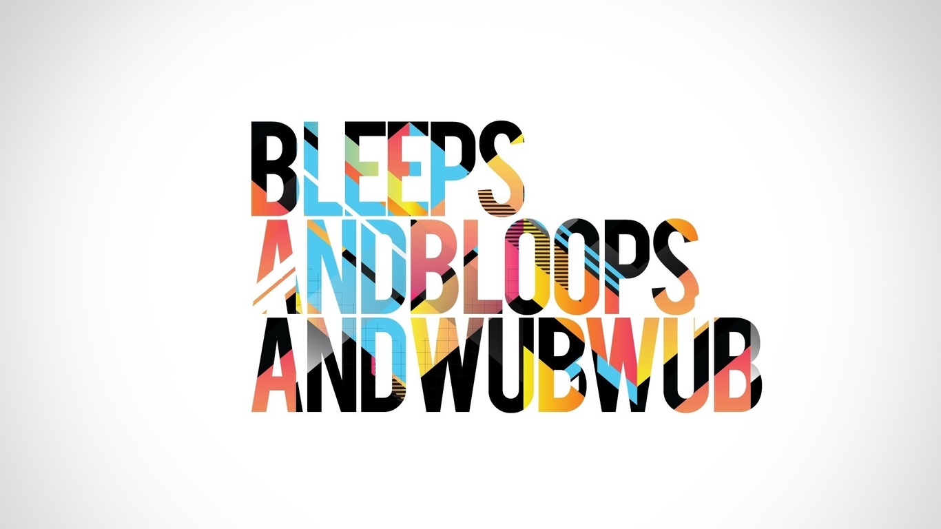 wub wub, dub, , bleeps, dubstep, bloops, 