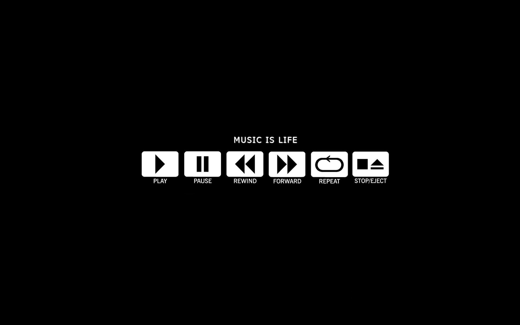 Music, is, life, play, pause, rewind, forward, repeat, stop, eject, , 